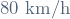 80 \ \mathrm{km/h}