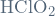 \mathrm{HClO_2}