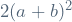 2(a + b)^{2}