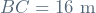 BC = 16 \ \mathrm{m}
