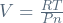 V = \frac{RT}{Pn}