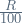 \frac{R}{100}